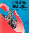 Pouvoir québécois en négociation (Le)